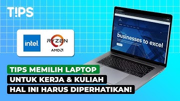 Tips Memilih Laptop Untuk Kerja atau Kuliah