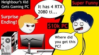 When a Neighbour's Kid gets a Super Gaming PC