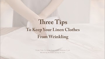 Three Tips To Keep Your Linen Clothes From Wrinkling #TheGraeWay #hometips