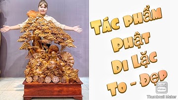 Giới thiệu tác phẩm Phật Di Lặc Ngồi Tùng Gỗ hương ta vân đẹp - Tượng Gỗ Nguyễn Hồng 0971336318