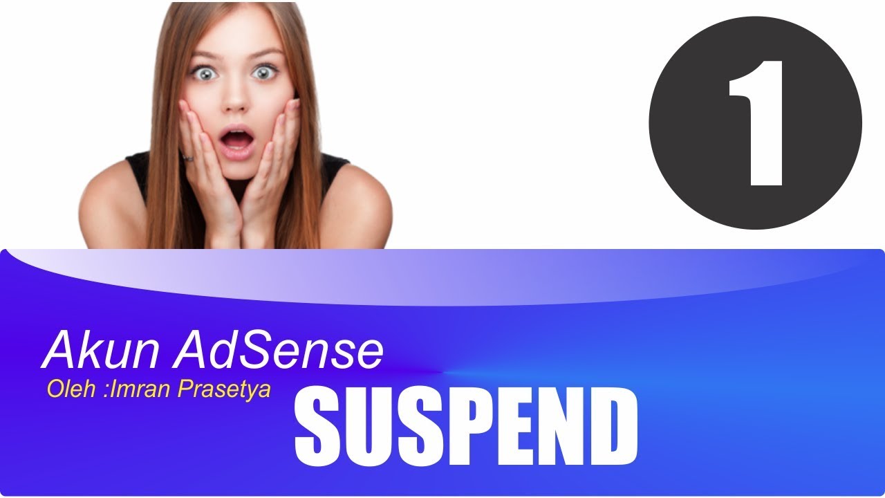 Kok Sudah Lewat Penangguhan? Memahami dan Mengatasi Akun Adsense yang Tetap Disuspend Setelah Masa Penangguhan Berakhir