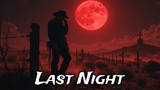 Last Night - Dark Country Music