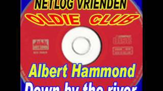 Albert Hammond - Down by the river chords