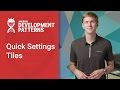 Quick Settings Tiles (Android Development Patterns S3 Ep 13)