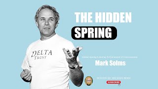 The Hidden Spring   Mark Solms
