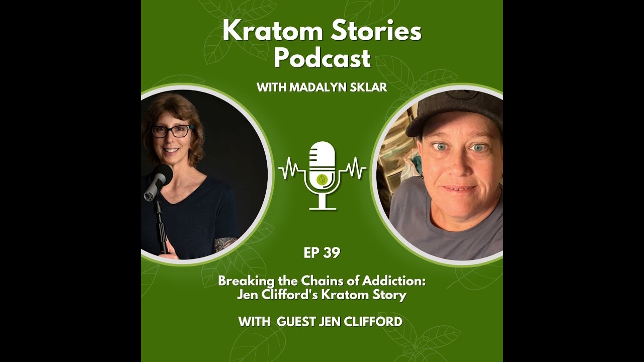 Ep 39: Breaking the Chains of Addiction: Jen Clifford's Kratom Story Ep 39: Breaking the Chains of Addiction: Jen Clifford's Kratom Story