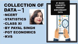 COLLECTION OF DATA#1 BASIC CONCEPTS|| PRIMARY &amp; SECONDARY DATA|| CLASS11||STATISTICS|| NCERT|| CBSE