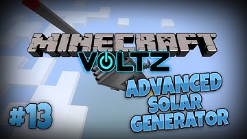 Minecraft: Voltz-Part 13 | Advanced Solar Generator