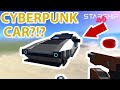 I Made A CYBERPUNK CAR?! - Starship EVO