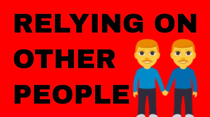 Do You Rely On Other People Too Much?