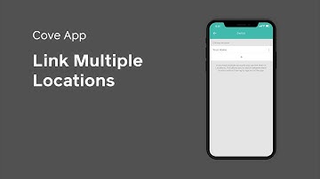 How to Link Multiple Locations on App - Cove