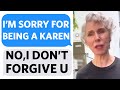 Karen &quot;APOLIGIZES&quot; for BEING A KAREN as a FAILED ATTEMPT at MANIPULATION - Reddit Podcast