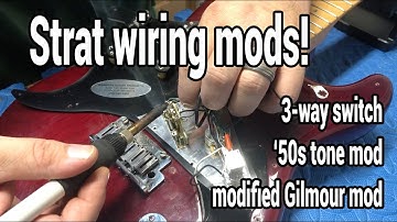 Fender Strat Wiring Mods - 3-way switch, Gilmour mod and 