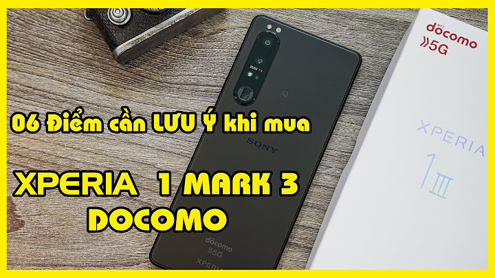 Top địa chỉ mua sony xách tay uy tín