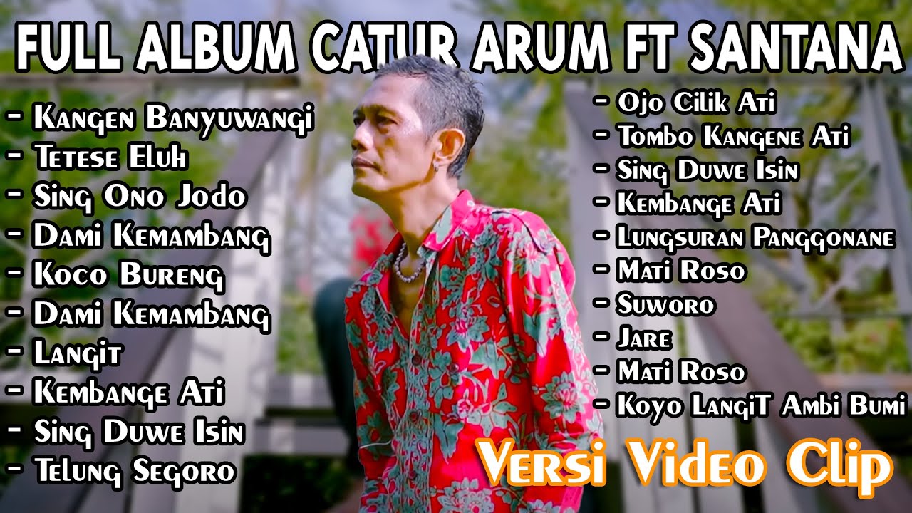Catur Arum Terbaru ~ Full Album Catur Arum ft Santana Musik || Lagu Banyuwangi Kalem