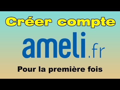 Comment créer un compte Ameli pour la première fois pour accéder aux services en ligne