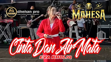 CINTA DAN AIR MATA - EVA KHOLIQ - MAHESA MUSIC LIVE MARGOREJO CEPIRING KENDAL