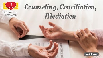 Divorce Process: Counseling, Conciliation, and Mediation By Nehul Dave