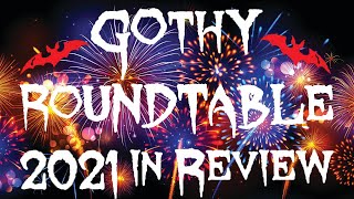 New Year Special! (Gothy Roundtable - Episode 7)