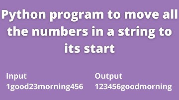 Python program to move all numbers in a string to its start | Shift Numbers | Foundations 2 Question