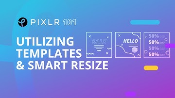 Pixlr 101 Episode 13: Templates Smart Resize Tool