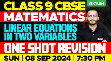 Class 9 CBSE Maths | Linear Equations In Two Variables - One Shot Revision | Xylem Class 9 CBSE