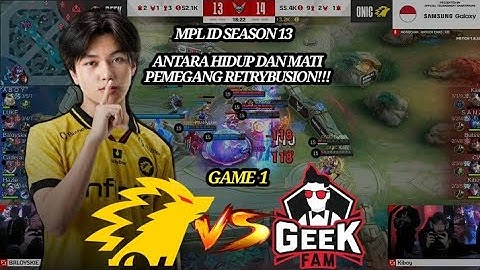ONIC VS GEEK FAM MPL ID S13 | GAME 1 ONIC VS GEEK