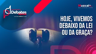 Hoje, vivemos debaixo da lei ou da graça? - Pr. Sezar Cavalcante x Pr. Rafael Amorim - 09-04-24