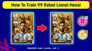 Free L. MESSI Max Training Tutorial in eFootball 2024 Mobile || How To Train New L. Messi ?