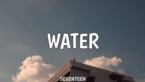 Water - Seventeen Lyrics