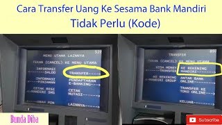 Cara Transfer Uang Ke Sesama Bank Mandiri Via ATM - Tidak Pakai (Kode) -  YouTube