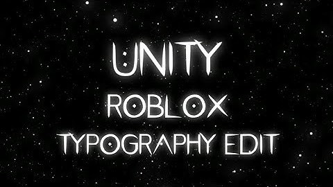 ¦ Unity ¦ Alan Walker ¦ Roblox Typography Edit ¦