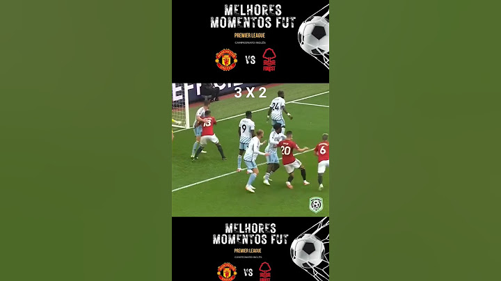 MANCHESTER UNITED X FOREST - MELHORES MOMENTOS FUT - PREMIER LEAGUE