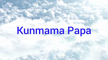 Kunmama Papa Eeh (Refix)