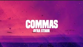 Ayra Starr - Commas (lyrics) Resimi