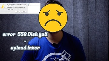 Error 552 Disk full