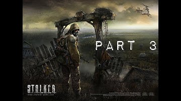 STALKER SHADOW OF CHERNOBYL walk through game play PART 3