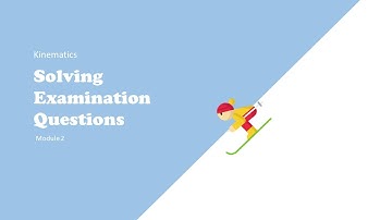 Kinematics Module 2 Lesson 5 - Solving GCE Paper 2 Questions on Graphical Analysis of Motion