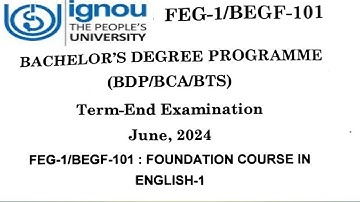 IGNOU  FEG-1/BEGF-101: Foundation course in english -1 question paper || BDP/BCA/BTS TEE June 2024