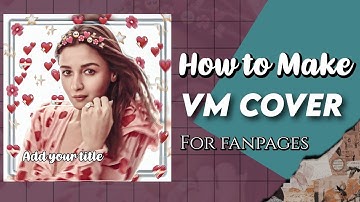 How to make vm cover for fanpages 🍂|| vm editing tutorial 🕊️|| Afrin