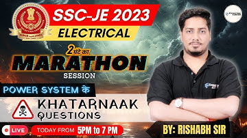 🔥SSC-JE 2023 MARATHON 🏃 SESSION🔥| POWER SYSTEM | RISHABH SIR #sscje2023 #sscjeelectrical