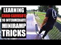 Learning CHAD CARUSO's 10 Intermediate Mini ramp Tricks