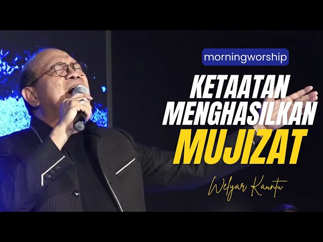 KETAATAN MENGHASILKAN MUJIZAT || MORNING WORSHIP - 15 MEI 2024 class=