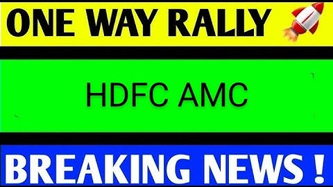 HDFC ASSET MANAGEMENT SHARE LATEST NEWS /HDFCAMC TARGET/HDFCAMC BREAKOUT/HDFCAMC ANALYSIS
