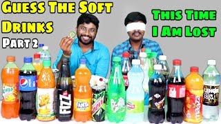 GUESS THE SOFT DRINK CHALLENGE | Part 2 | Vera Level Fun | Soft Drink | Eating Challenge Boys