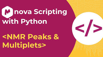 Mnova Scripting with Python Ep. 10: NMR Peaks & Multiplets