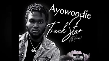Ayowoodie - "Track Star" Remix (Official Music Audio)