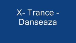 X-Trance - Danseaza.wmv