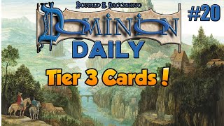 Dominion Daily #20 (Deckbuilder) | Trying the Tier 3 Card Pool!