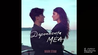 Mark Stam - Dependenta mea (G.Joker Bachata Remix)